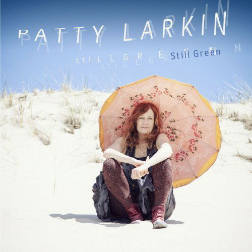 Patty Larkin - Still Green (CD)