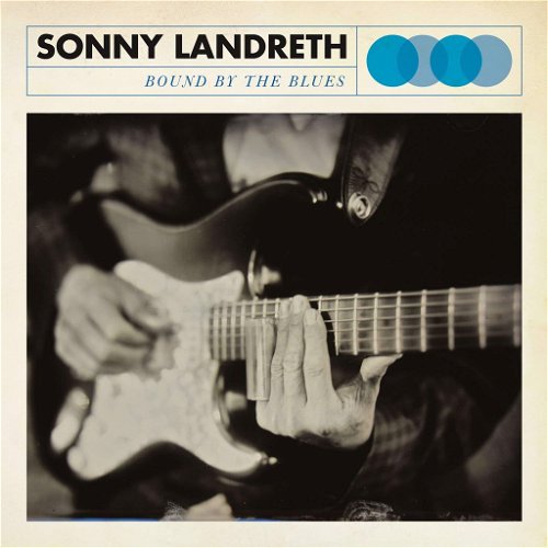 Sonny Landreth - Bound By The Blues (LP)