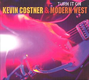 Kevin Costner & Modern West - Turn It On (CD)