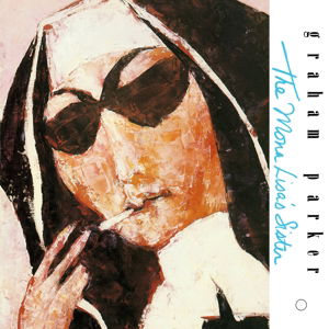 Graham Parker - Mona Lisa's Sister - Expanded (CD)