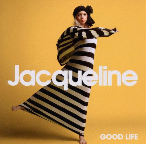 Jacqueline - Good Life (CD)