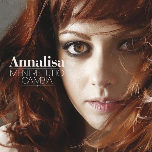 Annalisa - Mentre Tutto Cambia (CD)