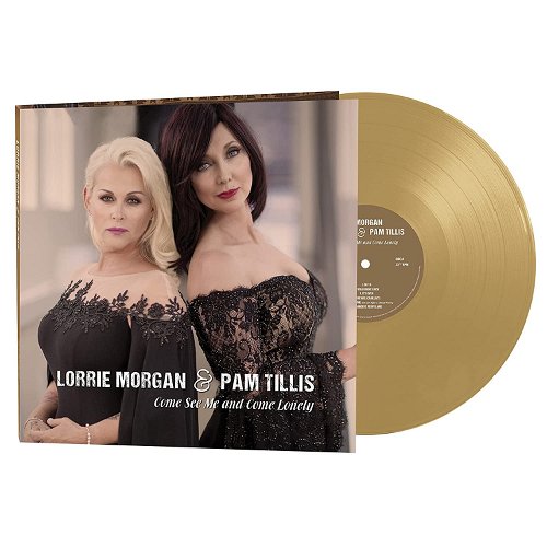 Lorrie Morgan & Pam Tillis - Come See Me And Come Lonely (Gold Vinyl) (LP)