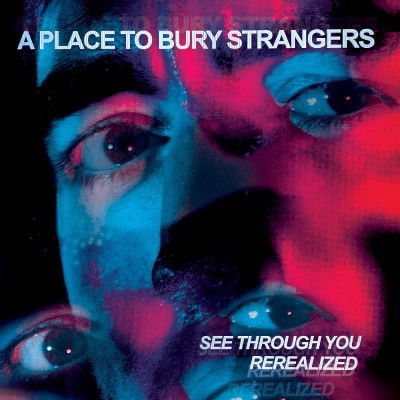 A Place To Bury Strangers - See Through You RSD23 (LP)