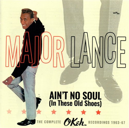 Major Lance - Ain't No Soul (In These Old Shoes) - The Complete Okeh Recordings 1963-67 (CD)
