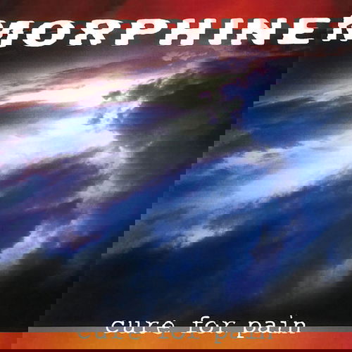 Morphine - Cure For Pain (CD)