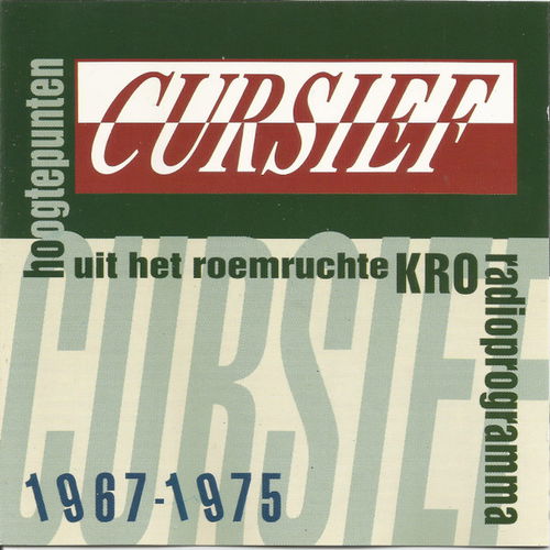 Cursief - Hoogtepunten Uit Het Roemruchte KRO-radioprogramma 1967-1975 (CD)