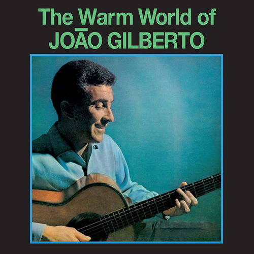 João Gilberto - The Warm World of Joao Gilberto (LP)