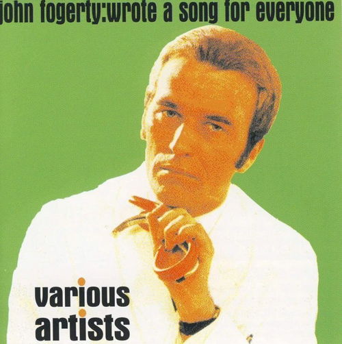 Various (John Fogerty Tribute) - Wrote A Song For Everyone (CD)