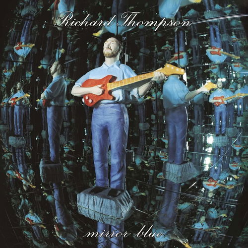 Richard Thompson - Mirror Blue (Clear Mirror Vinyl) - 2LP (LP)