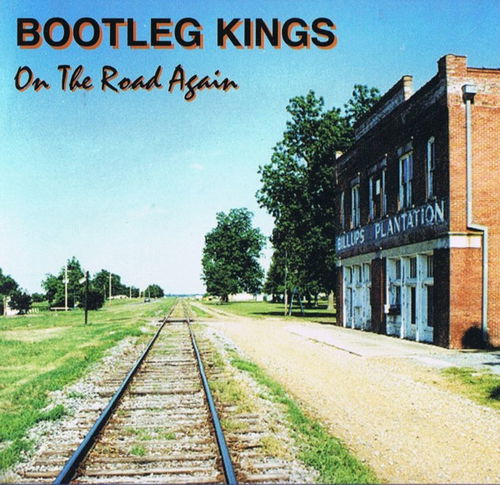 Bootleg Kings - On The Road Again (CD)