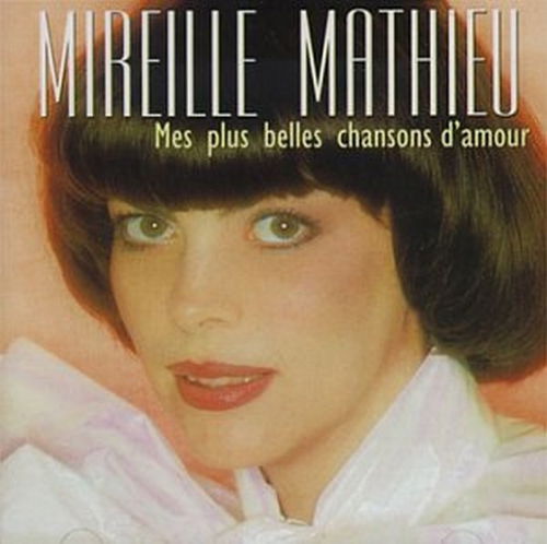 Mireille Mathieu - Mes Plus Belles Chansons D'Amour (CD)