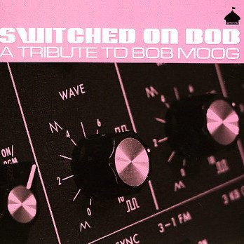 Various - Switched On Bob - A Tribute To Bob Moog (CD)