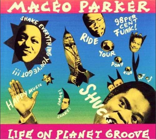 Maceo Parker - Life On Planet Groove (LP)