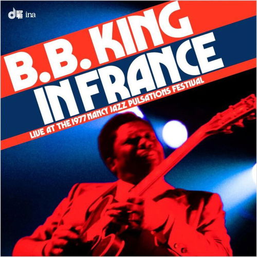 B.B. King - In France: Live At The 1977 Nancy Jazz Pulsations Festival - BF24 - 2LP (LP)