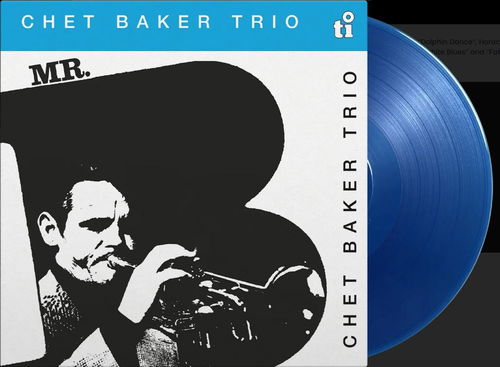 Chet Baker Trio - Mr. B (Translucent Blue Vinyl) (LP)