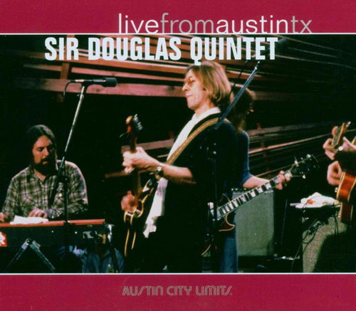 Sir Douglas Quintet - Live From Austin TX (CD)