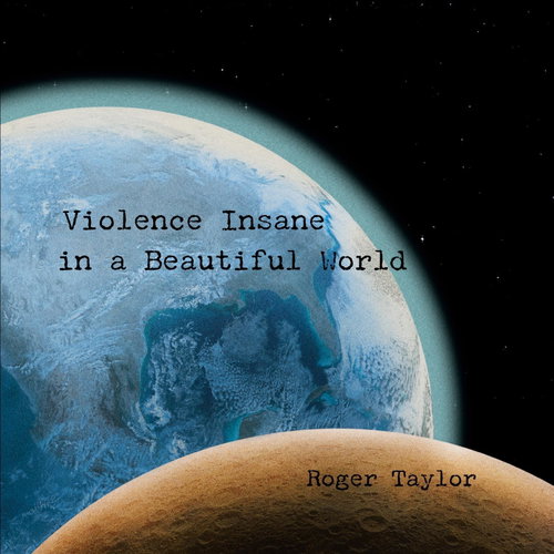 Roger Taylor - Violence Insane In A Beautiful World (CD)