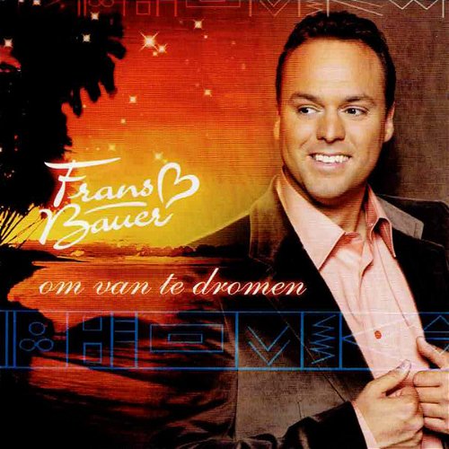 Frans Bauer - Om Van Te Dromen (CD)