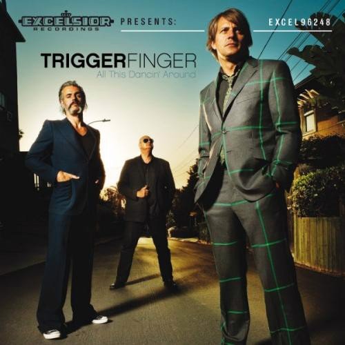 Triggerfinger - All This Dancin' Around (CD)
