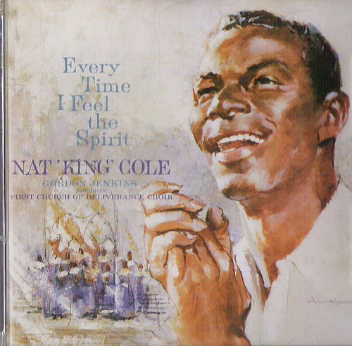 Nat King Cole - Every Time I Feel The Spirit (CD)