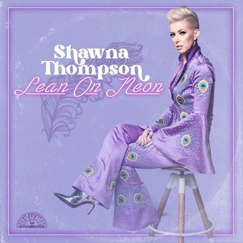 Shawna Thompson - Lean On Neon (CD)