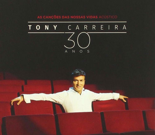 Tony Carreira - As Canções Das Nossas Vidas - Acústico - 30 Anos (CD)