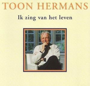 Toon Hermans - Ik Zing Van Het Leven (CD)