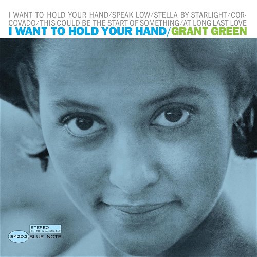 Grant Green - I Want To Hold Your Hand (Tone Poet Series) (LP)