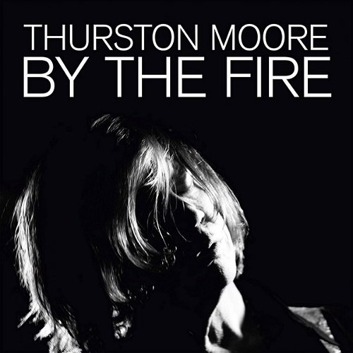 Thurston Moore - By The Fire (Transparent orange vinyl) (LP)