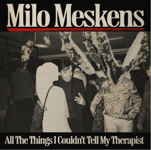 Milo Meskens - All The Things I Couldn't Tell My Therapist (LP)