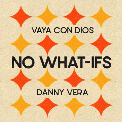 Vaya Con Dios & Danny Vera - No What-Ifs (Orange Vinyl) (SV)