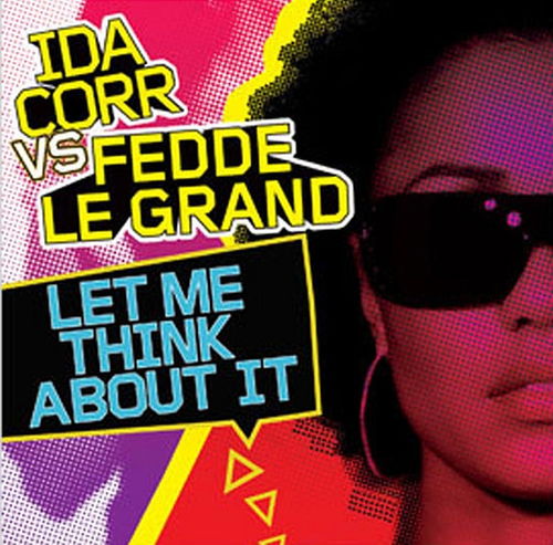 Ida Corr Vs Fedde Le Grand - Let Me Think About It (MV)