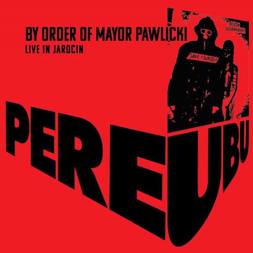 Pere Ubu - By Order Of Mayor Pawlicki - Live In Jarocin (Red & black coloured vinyl) - 2LP