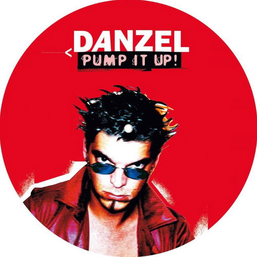 Danzel - Pump It Up - Picture Disc (MV)