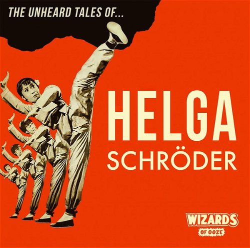 Wizards Of Ooze - Helga Schröder (LP)