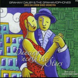 Graham Dalby & The Grahamophones - Dancing 'neath The Stars (CD)