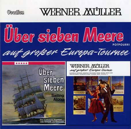 Werner Müller - Auf Großer Europa-Tournee & Über Sieben Meere (CD)