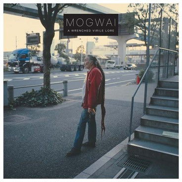 Mogwai - A Wrenched Virile Lore (CD)