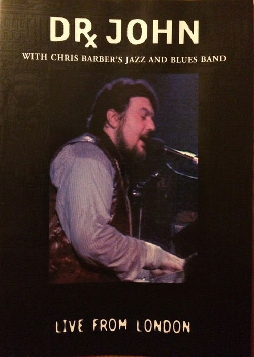 Dr. John / Chris Barber's Jazz Band - Live From London  (DVD)