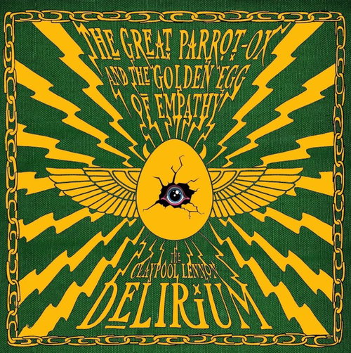 The Claypool Lennon Delirium - The Great Parrot-Ox And The Golden Egg Of Empathy (CD)