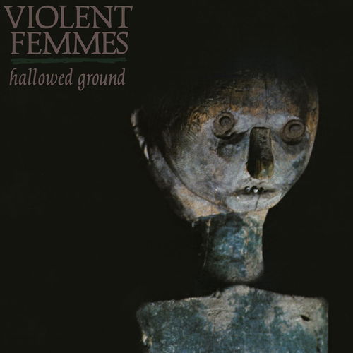 Violent Femmes - Hallowed Ground - 40th anniversary (LP)