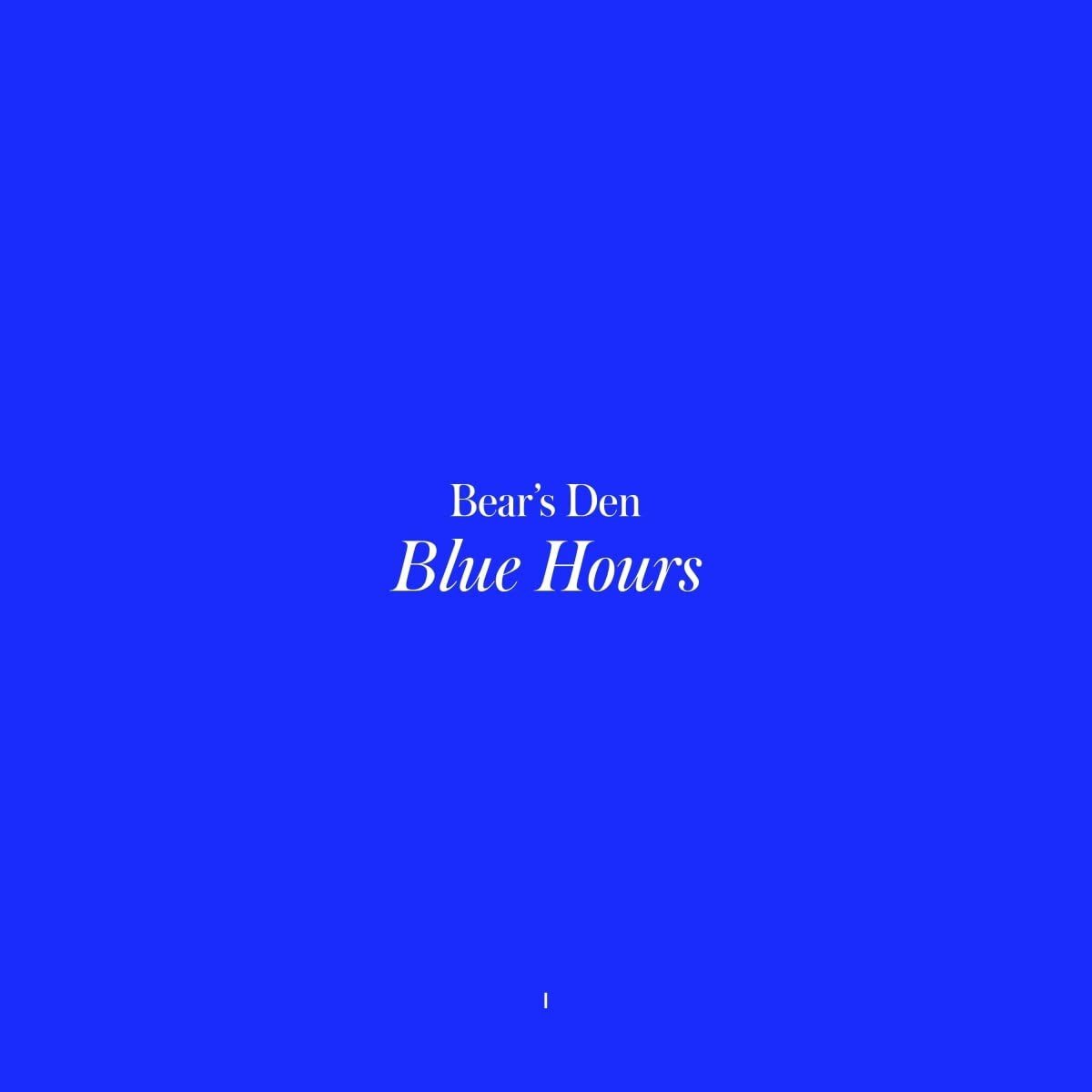 Bear's Den - Blue Hours (White Vinyl - Indie Only) (LP)