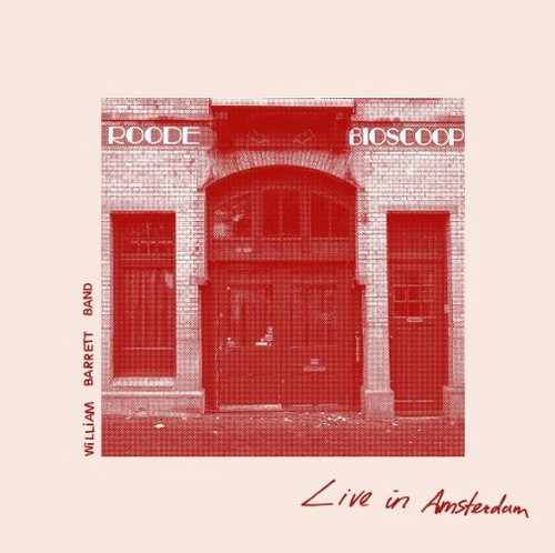 William Barrett Band - Live In Amsterdam (LP)