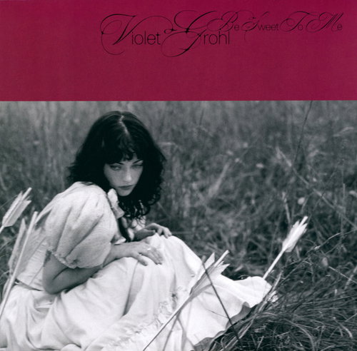 Violet Grohl - Be Sweet To Me (LP)