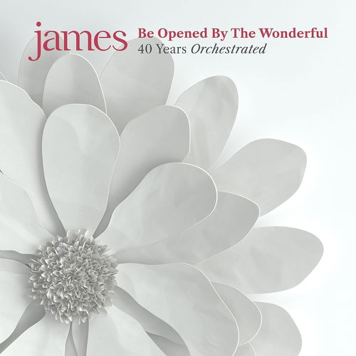 James - Be Opened By The Wonderful (40 Years Orchestrated) (CD)