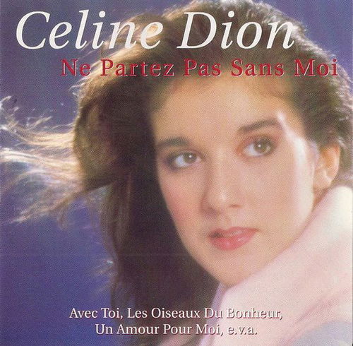 Celine Dion - Ne Partez Pas Sans Moi (CD)