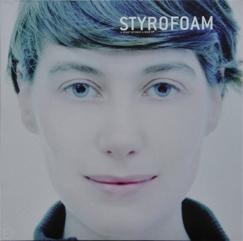 Styrofoam - A Heart Without A Mind EP (MV)