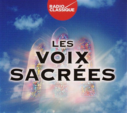 Various - Les Voix Sacrées - Radio Classique (CD)
