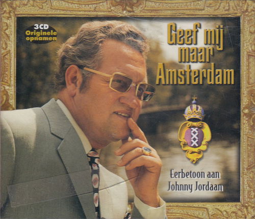 Johnny Jordaan - Geef Mij Maar Amsterdam - Eerbetoon Aan Johnny Jordaan (CD)